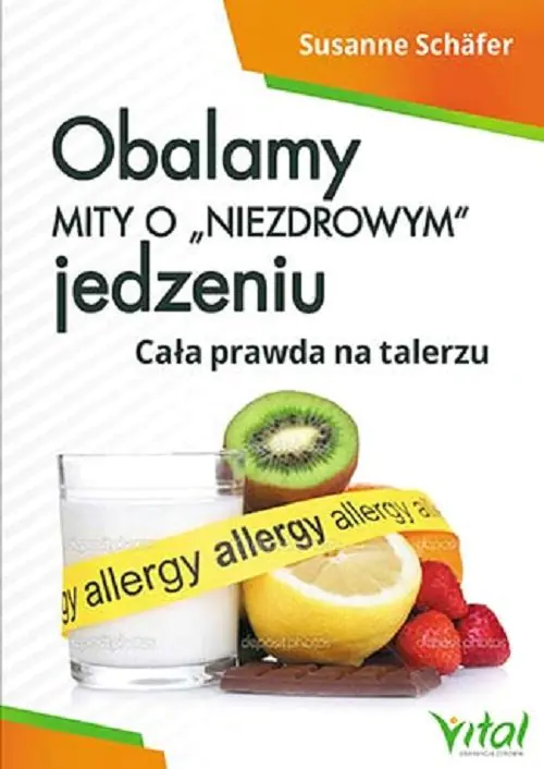 Książka - Obalamy mity o niezdrowym jedzeniu