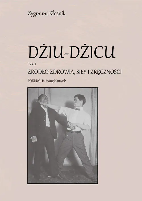 Książka - Dżiu-Dżicu czyli źródło zdrowia, siły i zręczności
