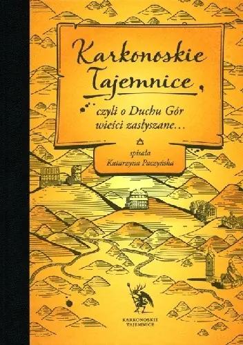 Książka - Karkonoskie tajemnice czyli O Duchu Gór