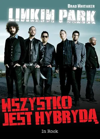 Książka - Linkin Park. Wszystko jest hybrydą