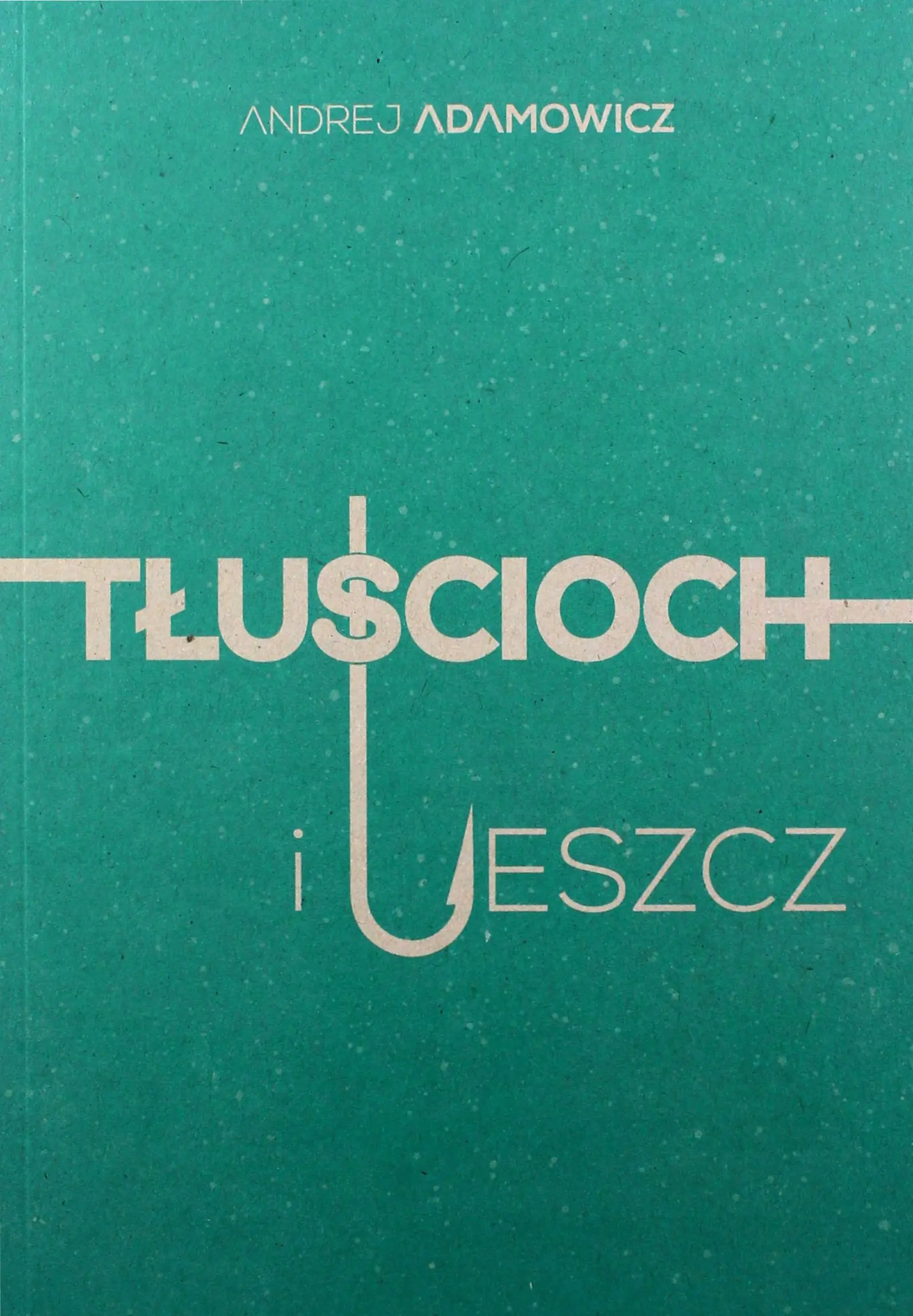 Książka - Tłuścioch i leszcz