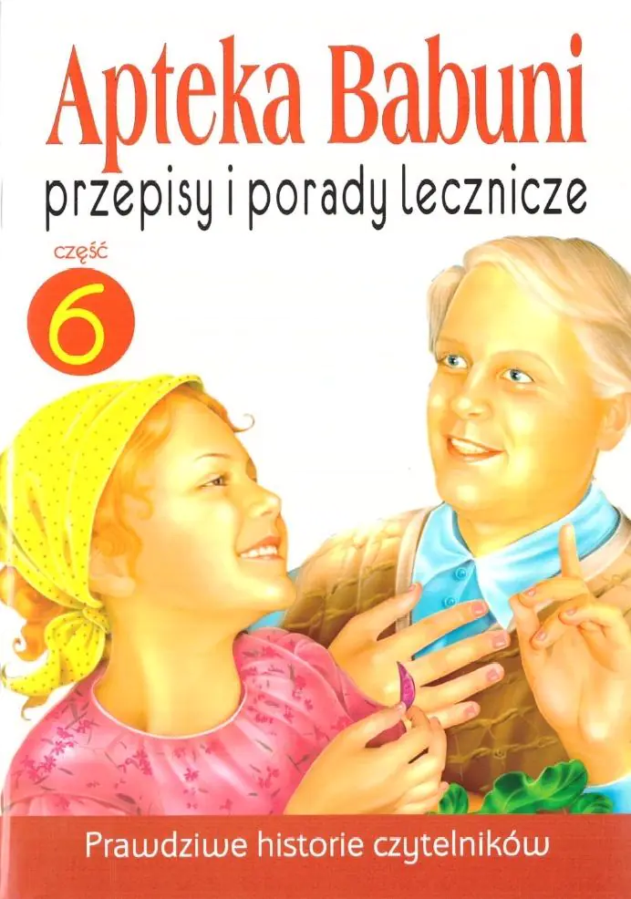 Książka - Przepisy i porady lecznicze. Apteka Babuni. Tom 6