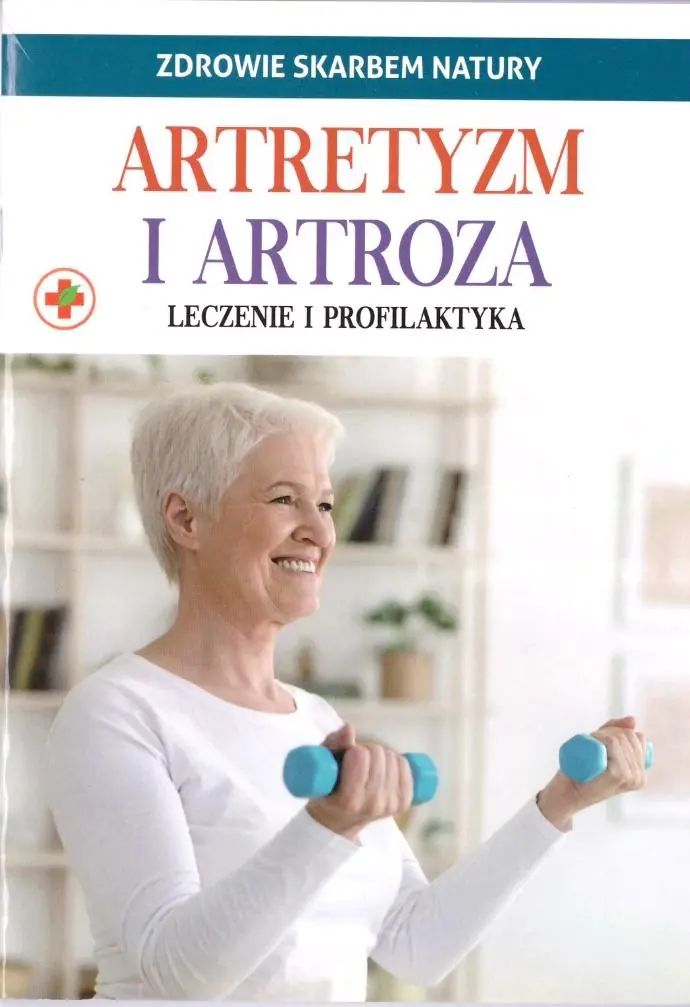 Książka - Artretyzm i artroza. Zdrowie skarbem natury