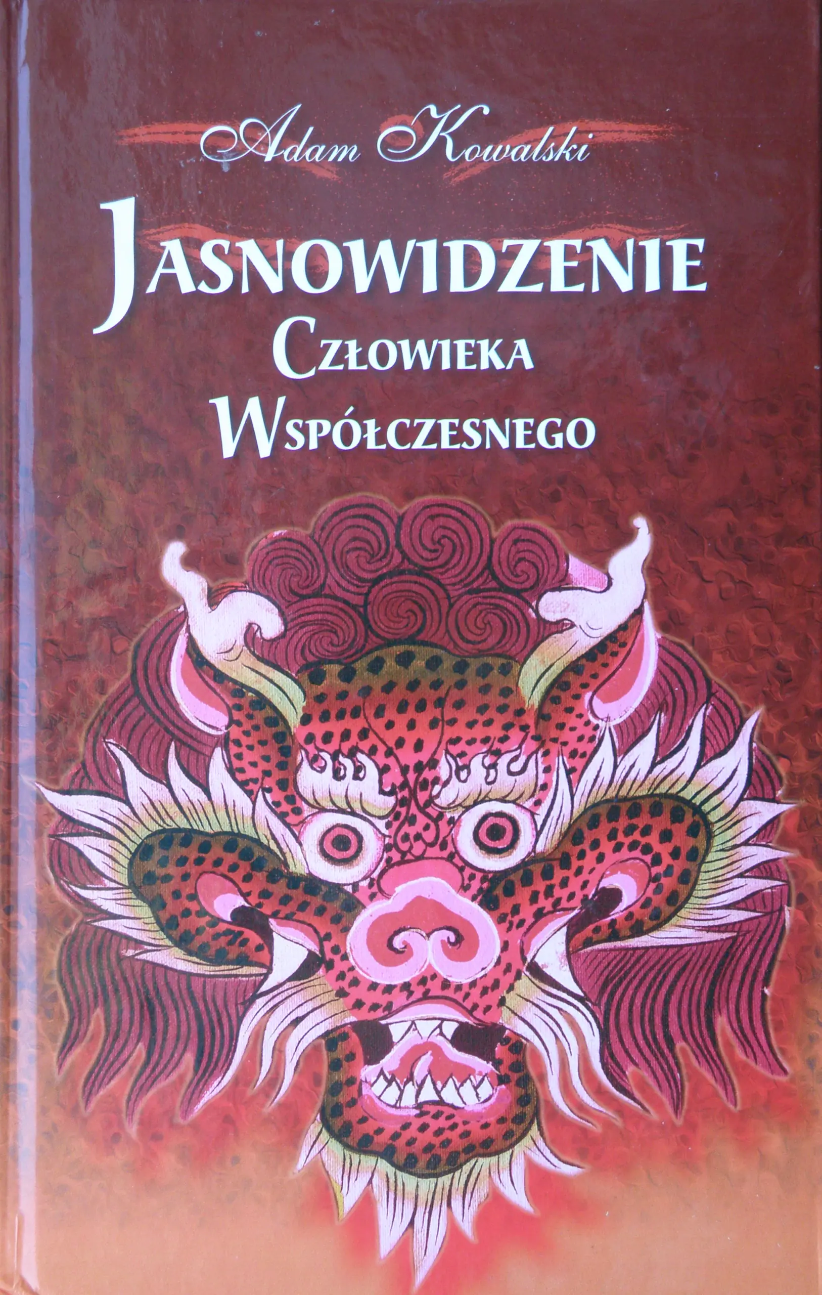 Książka - Jasnowidzenie Człowieka Współczesnego Adam Kowalski jasnowidztwo