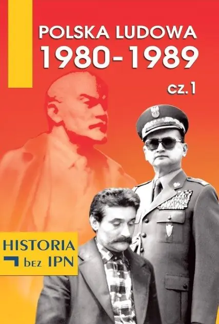 Książka - Polska Ludowa 1980 1989  Część 1