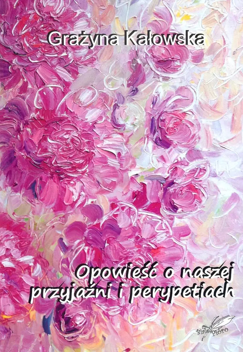 Książka - Opowieść o naszej przyjaźni i perypetiach
