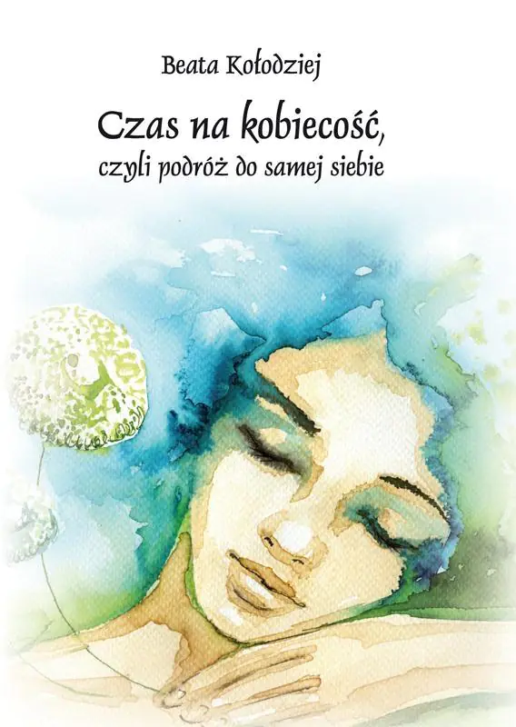 Książka - Czas na kobiecość, czyli podróż do samej siebie