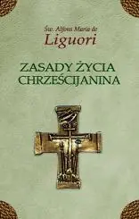 Książka - Zasady życia chrześcijanina