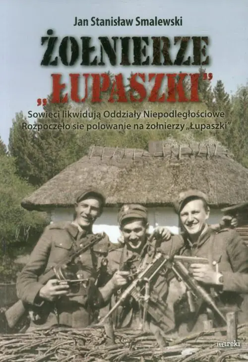 Książka - Żołnierze Łupaszki