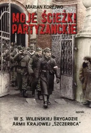 Książka - Moje ścieźki partyzanckie