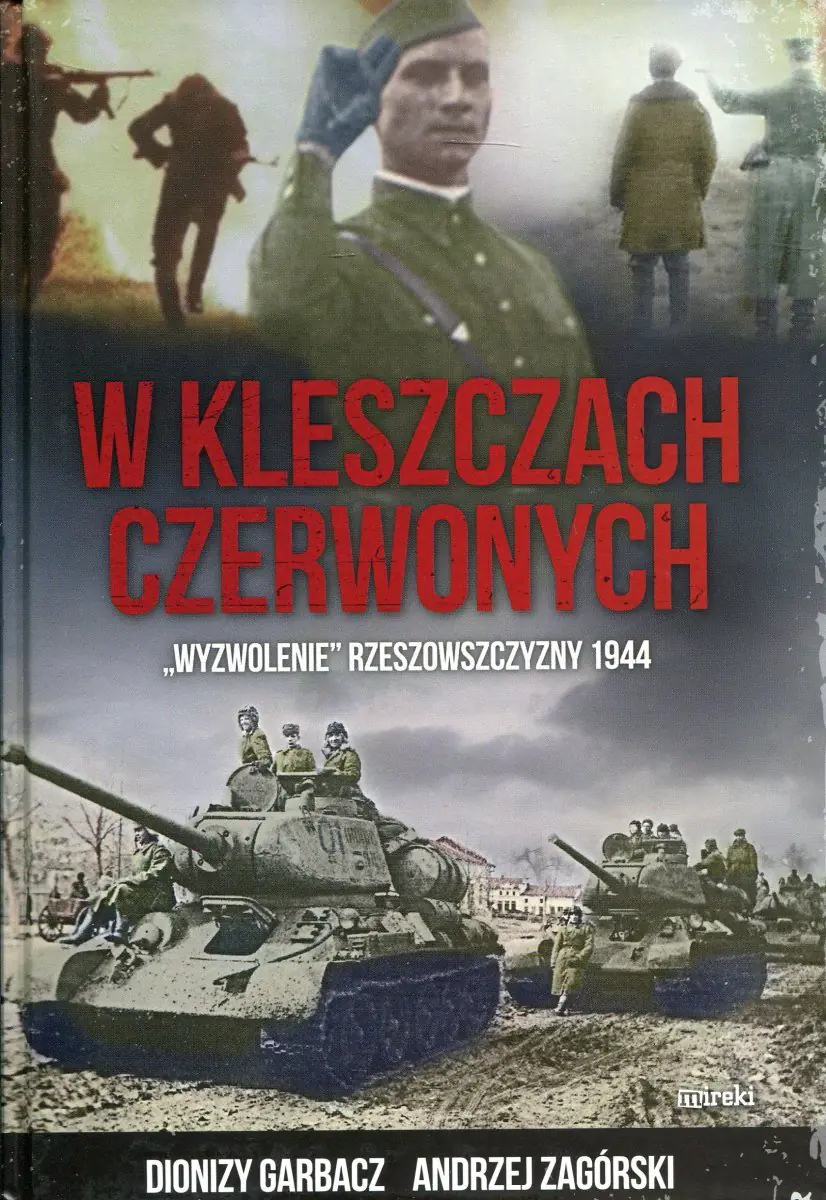 Książka - W kleszczach czerwonych. Wyzwolenie Rzeszowszczyzny 1944