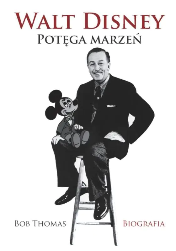 Książka - Walt Disney Potęga marzeń Biografia