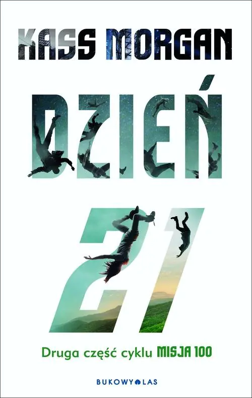 Książka - Dzień 21. Misja 100. Tom 2