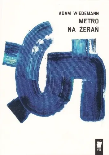 Książka - Metro na Żerań - Adam Wiedemann