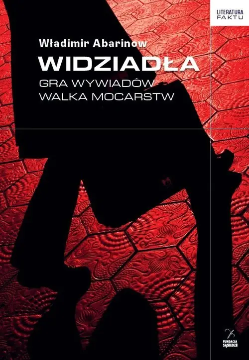 Książka - Widziadła. Gra wywiadów. Walka mocarstw