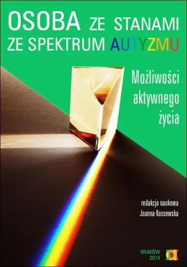 Książka - Osoba ze stanami ze spektrum autyzmu. Możliwości aktywnego życia