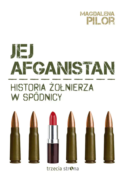 Książka - Jej Afganistan. Historia żołnierza w spódnicy