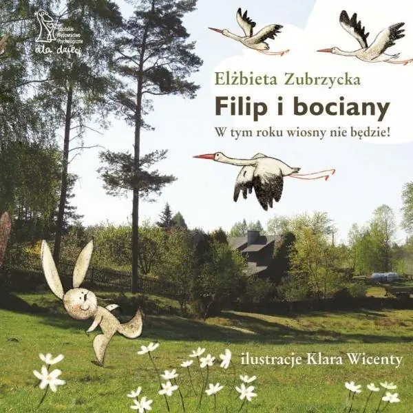 Książka - Filip i bociany. W tym roku wiosny nie będzie!