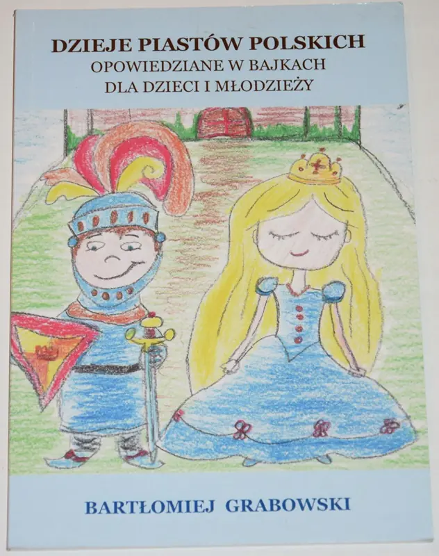Książka - DZIEJE PIASTÓW POLSKICH