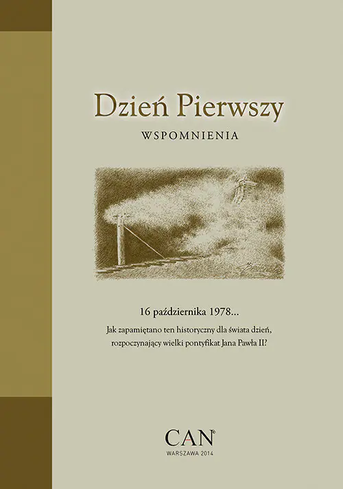 Książka - Dzień pierwszy. Wspomnienia. 16 października 1978