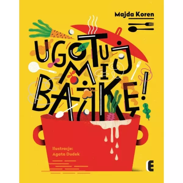 Książka - Ugotuj mi bajkę!