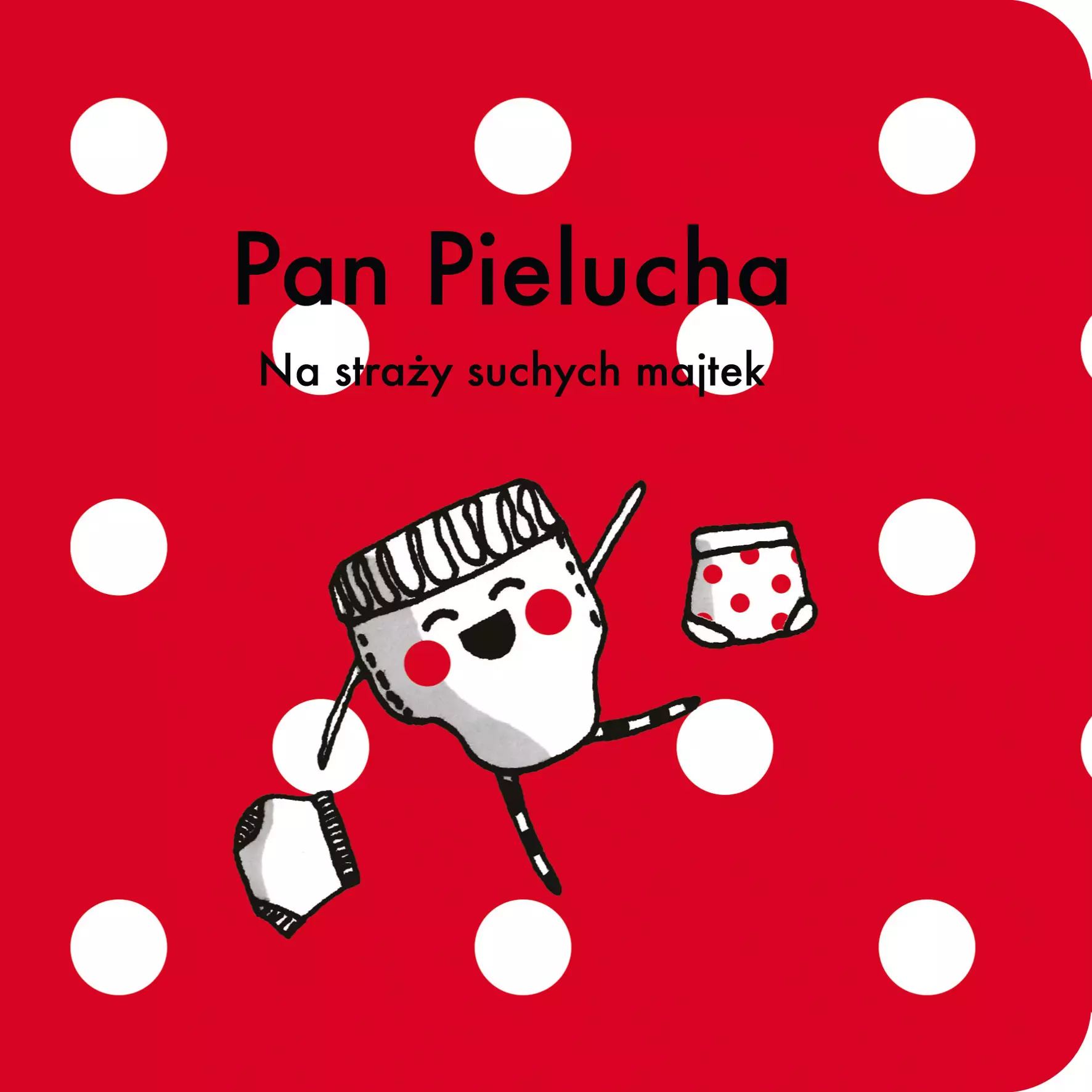 Książka - Pan Pielucha. Na straży suchych majtek