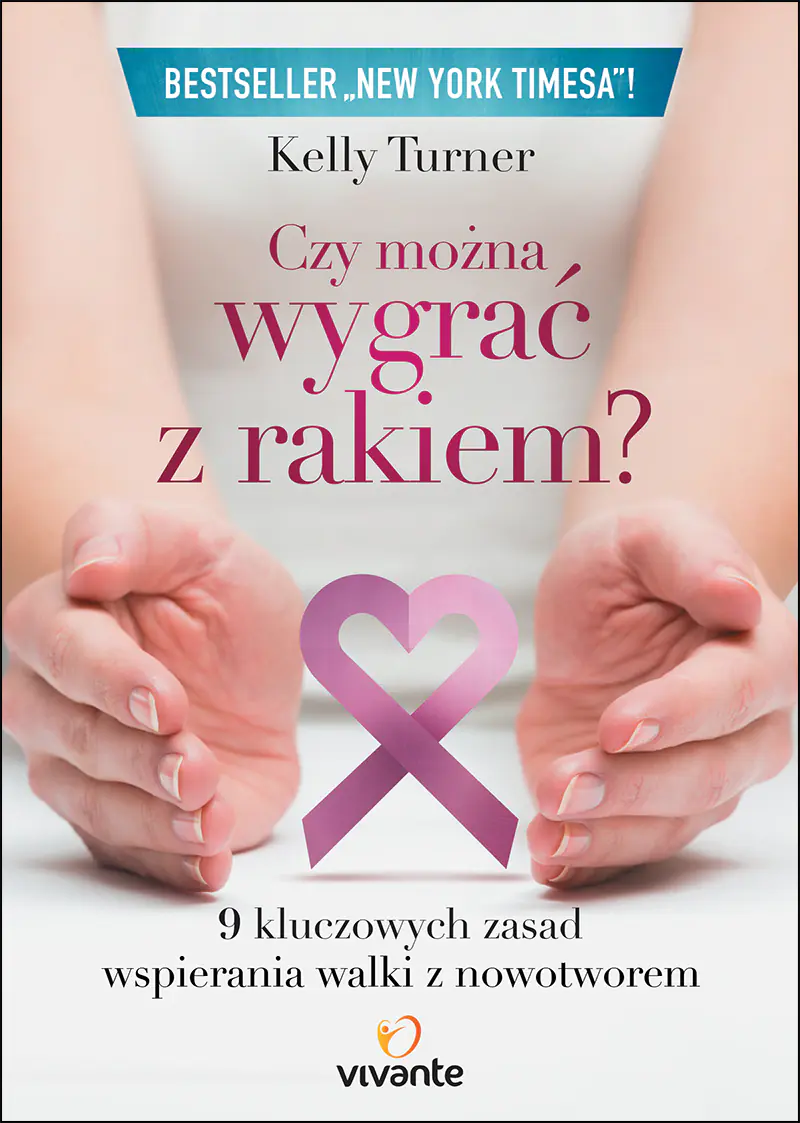 Książka - Czy można wygrać z rakiem? 9 kluczowych zasad wspierania walki z nowotworem