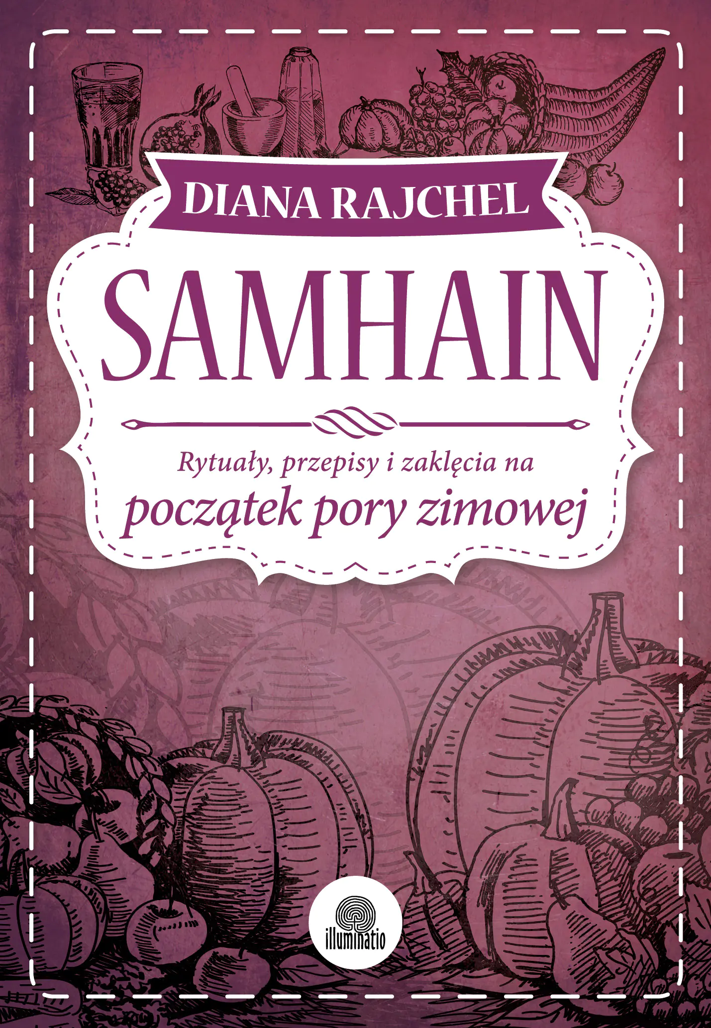Książka - Samhain. Rytuały, przepisy i zaklęcia na początek pory zimowej