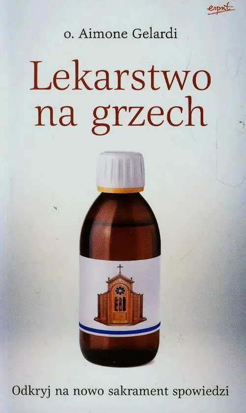 Książka - Lekarstwo na grzech. Odkryj na nowo sakrament spowiedzi