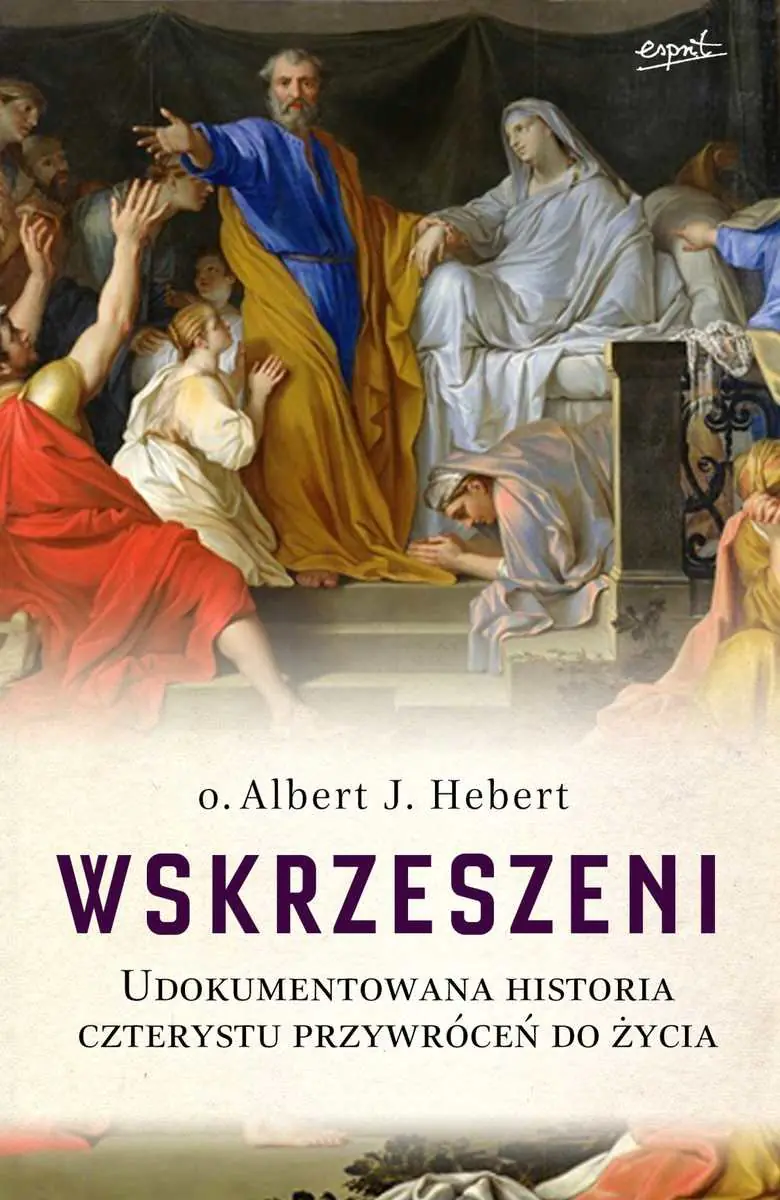 Książka - Wskrzeszeni. Udokumentowana historia czterystu przywróceń do życia