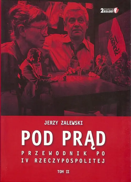 Książka - Pod prąd. Przewodnik po IV Rzeczypospolitej. Tom 2