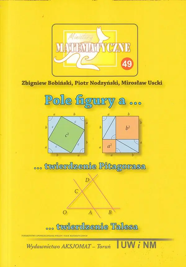 Książka - Pole figury a… twierdzenie Pitagorasa. Miniatury matematyczne. Tom 49
