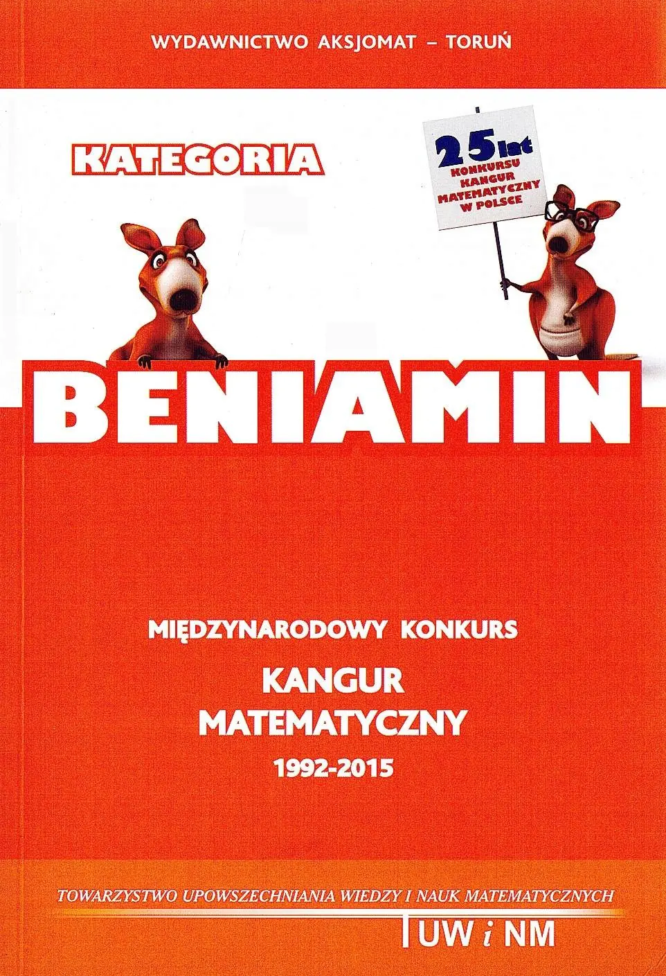 Książka - Międzynarodowy konkurs kangur matematyczny 1992-2015. Kategoria Beniamin