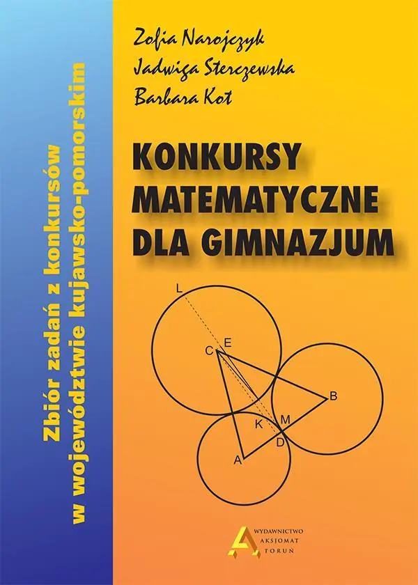 Książka - Konkursy matematyczne dla gimnazjum wyd. 2017