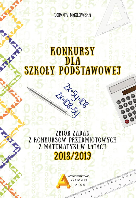 Książka - Konkursy matematyczne dla szkoły podstawowej. Edycja 2018/2019