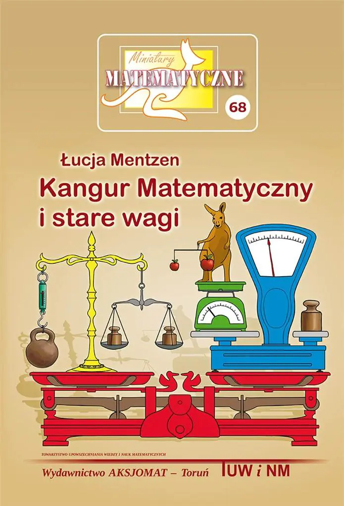 Książka - Kangur Matematyczny i stare wagi. Miniatury matematyczne 68