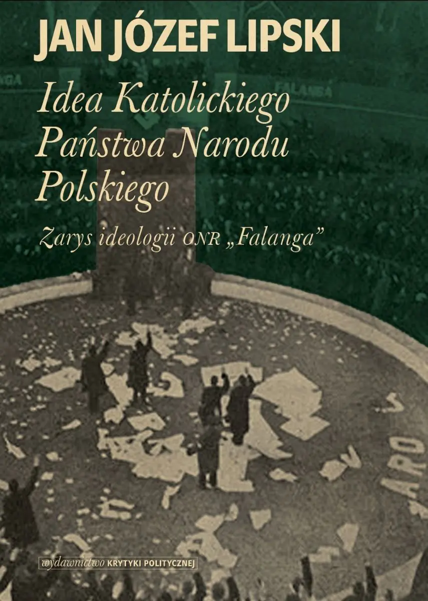 Książka - Idea Katolickiego Państwa Narodu Polskiego. Zarys ideologii ONR "Falanga"