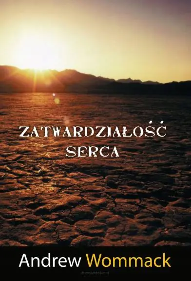 Książka - Zatwardziałość serca