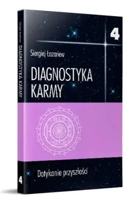 Książka - Dotykanie przyszłości. Diagnostyka Karmy. Księga 4