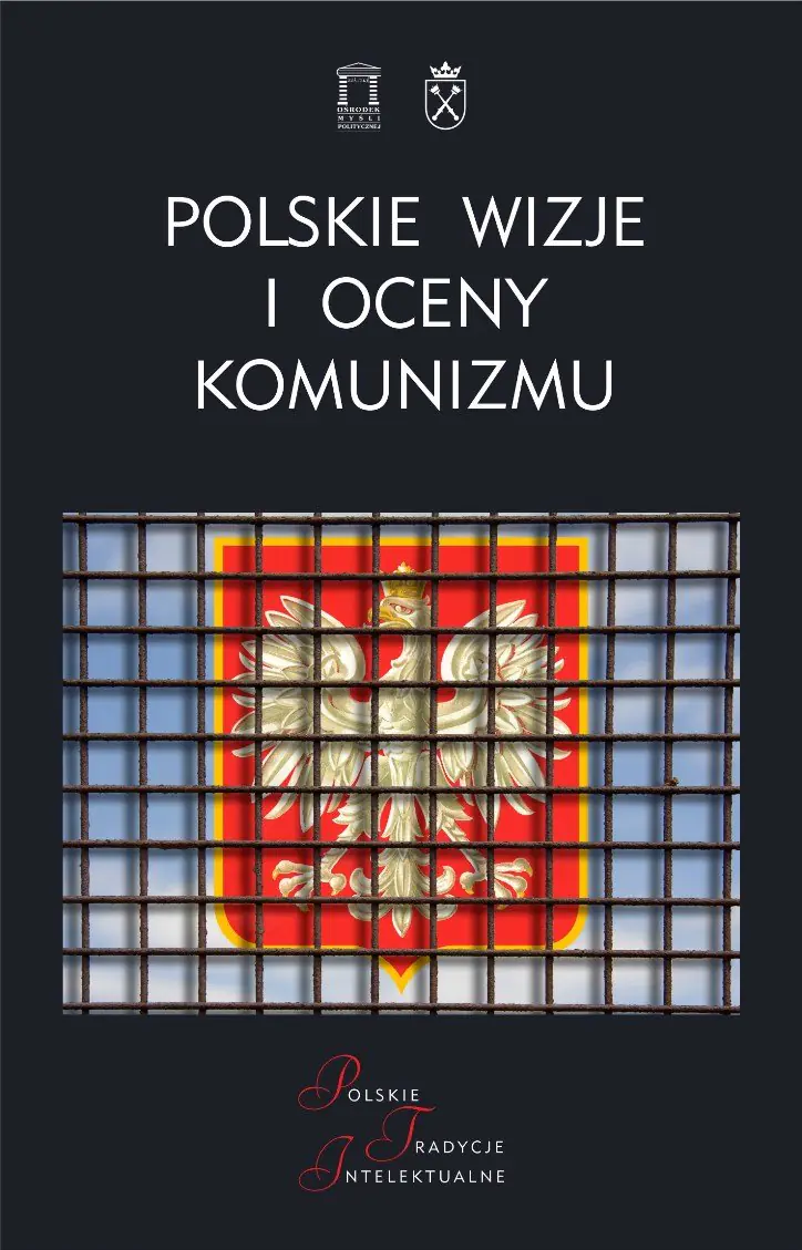 Książka - Polskie wizje i oceny komunizmu po 1939 roku