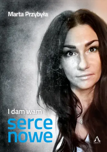 Książka - I dam wam serce nowe