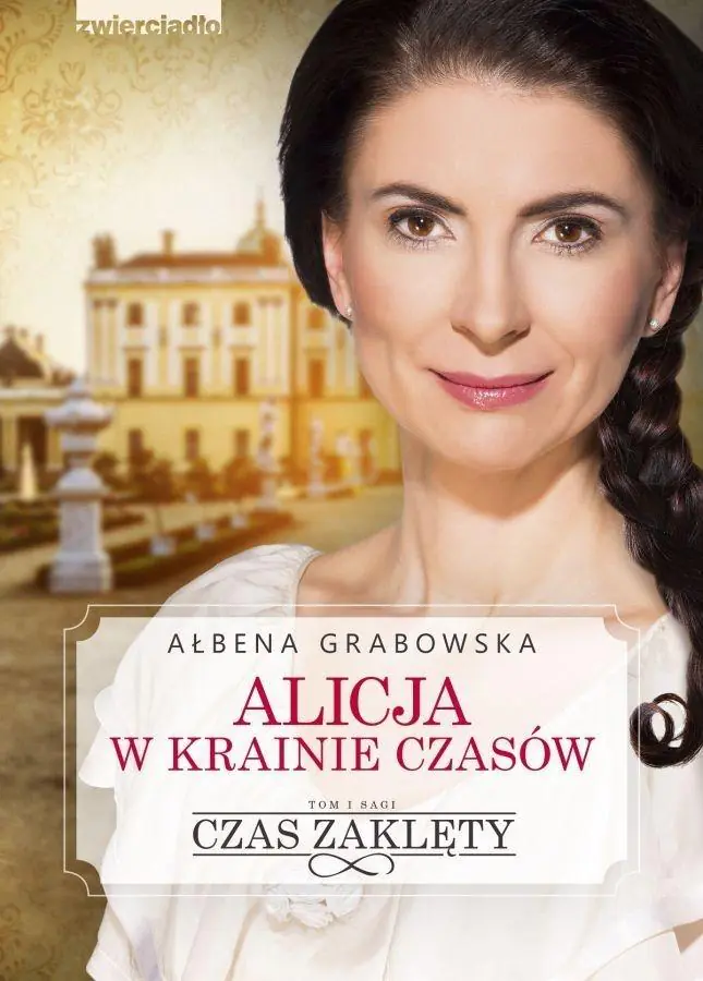 Czas zaklęty. Alicja w krainie czasów. Tom 1