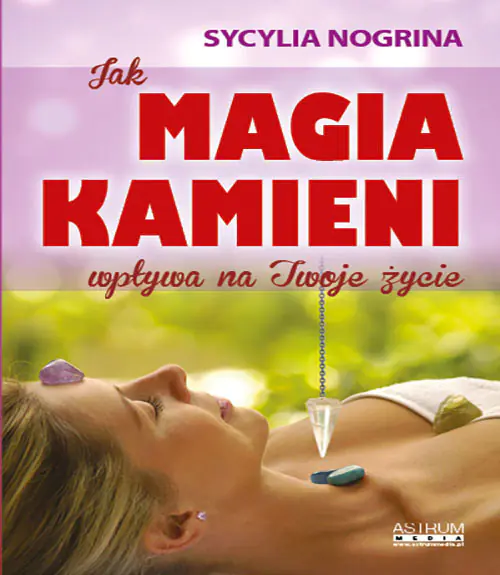 Książka - Jak Magia kamieni wpływa na Twoje życie
