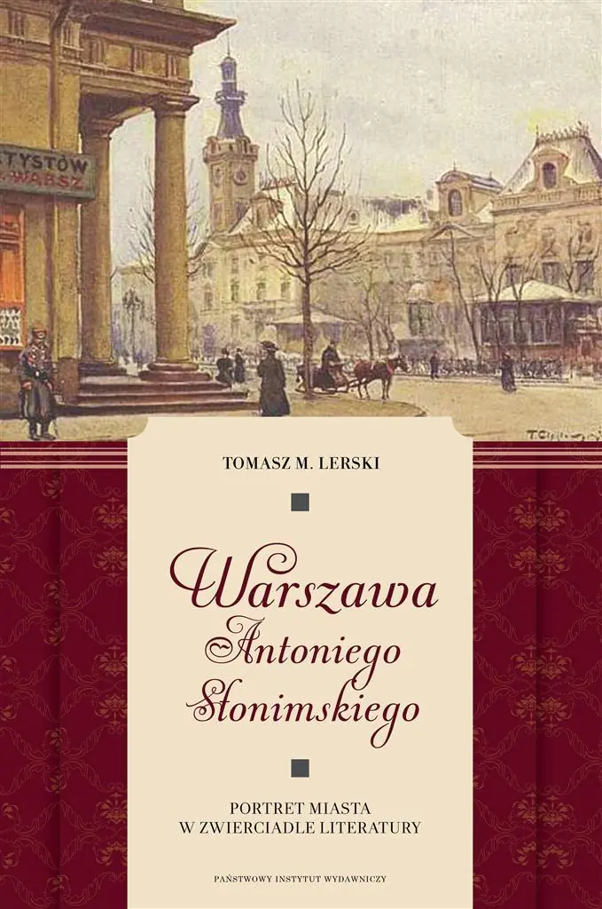 Książka - Warszawa Antoniego Słonimskiego. Portret miasta w zwierciadle literatury