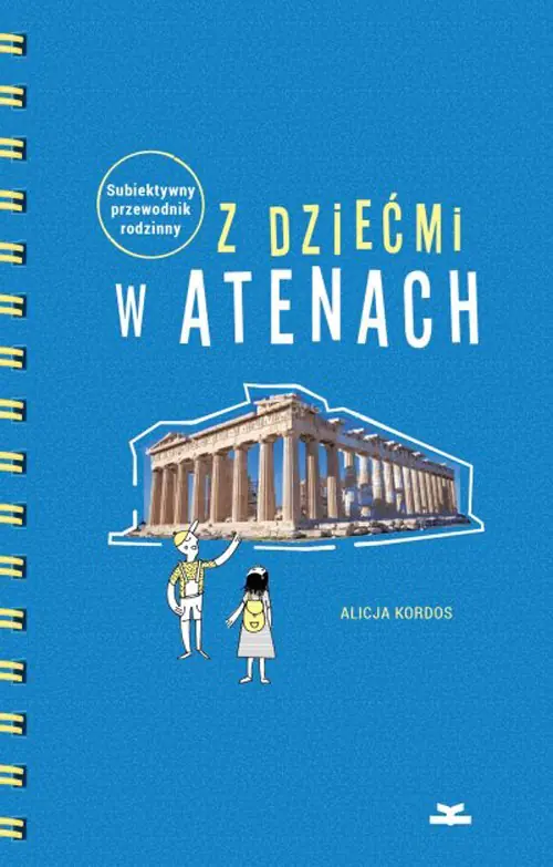 Książka - Z dziećmi w Atenach. Subiektywny przewodnik rodzinny