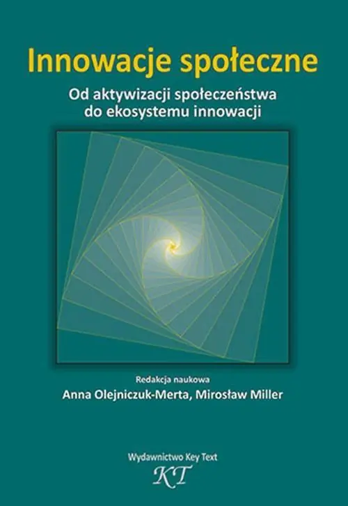 Książka - Innowacje społeczne. Od aktywizacji społeczeństwa do ekosystemu innowacji