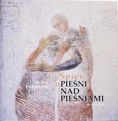 Książka - Śpiew o pieśni nad pieśniami. Wiersze