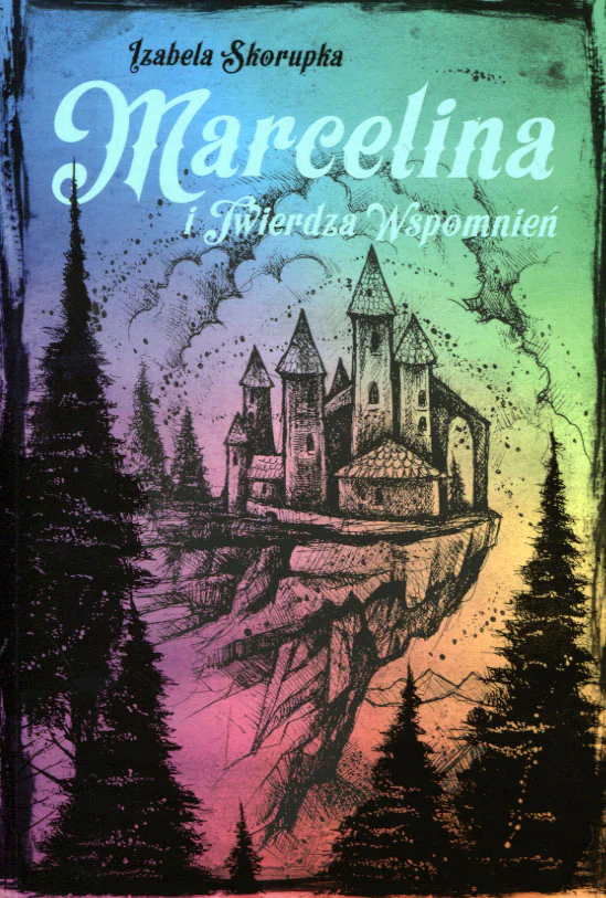 Książka - Marcelina i Twierdza Wspomnień. Marcelina. Tom 2