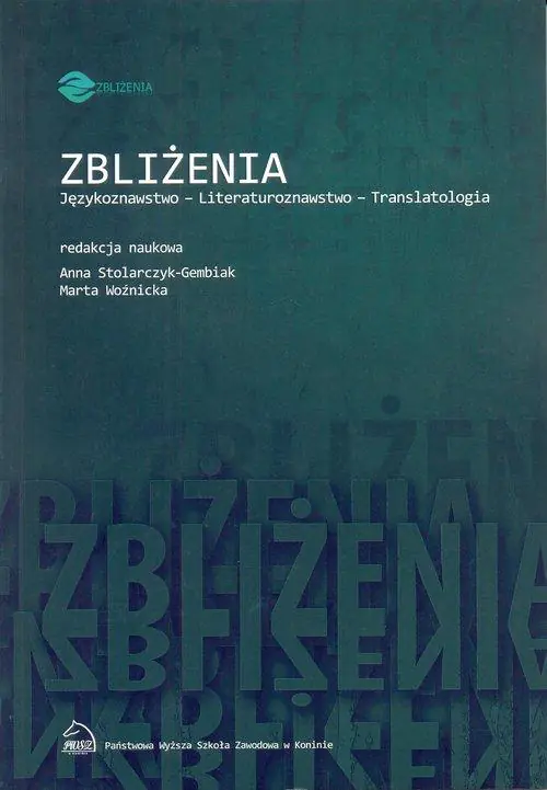 Książka - Zbliżenia. Językoznawstwo, literaturoznawstwo, translatologia