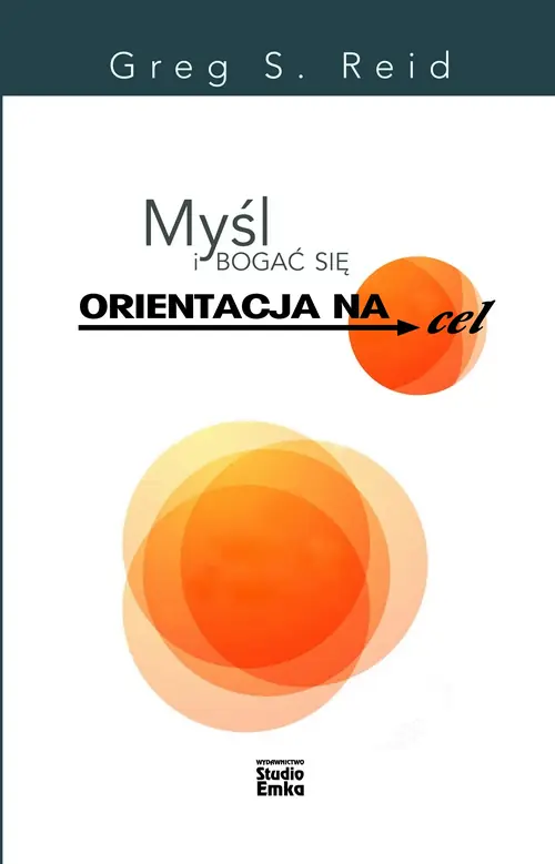 Książka - Myśl i bogać się. Orientacja na cel